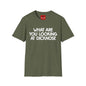 Funny Graphic T-Shirt — "What Are You Looking at Dicknose" Novelty Tee