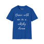Revotees Dance with Me in a Whisky Dream Unisex Softstyle T-Shirt - alternate view 7