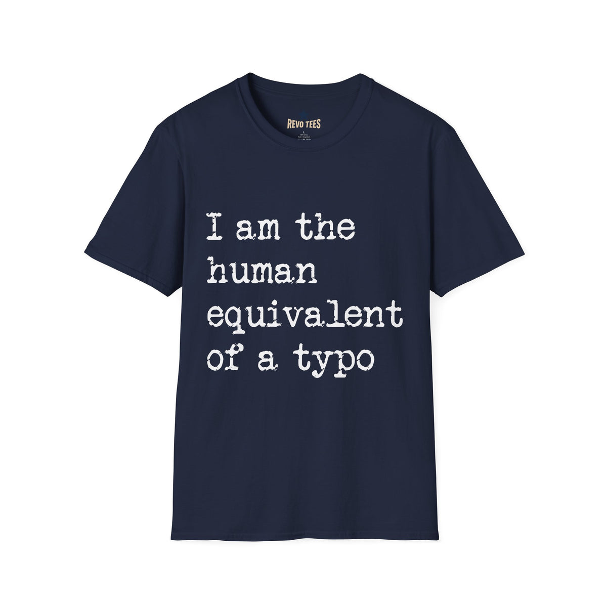 Revotees I Am the Human Equivalent of a Typo Unisex Softstyle T-Shirt - alternate view 8