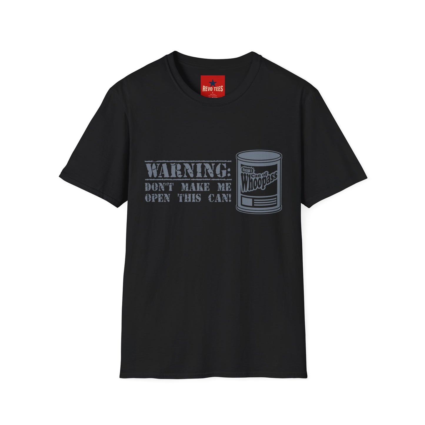 T-Shirt — "Warning: Don't Make Me Open This Can!" Funny Whoopass Can Graphic Tee
