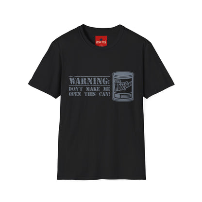 T-Shirt — "Warning: Don't Make Me Open This Can!" Funny Whoopass Can Graphic Tee