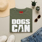 Dogs Can Look Up T-Shirt — Funny Dog Lover Tee