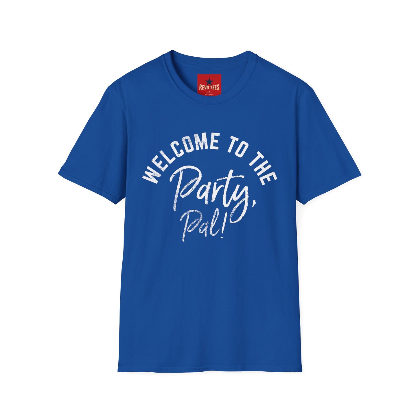 Welcome to the Party Pal T‑Shirt — Fun Bachelorette / Celebration Tee