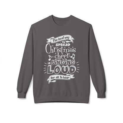 Christmas Cheer Crewneck Sweatshirt – "The Best Way to Spread Christmas Cheer is Singing Loud" Holiday Sweater