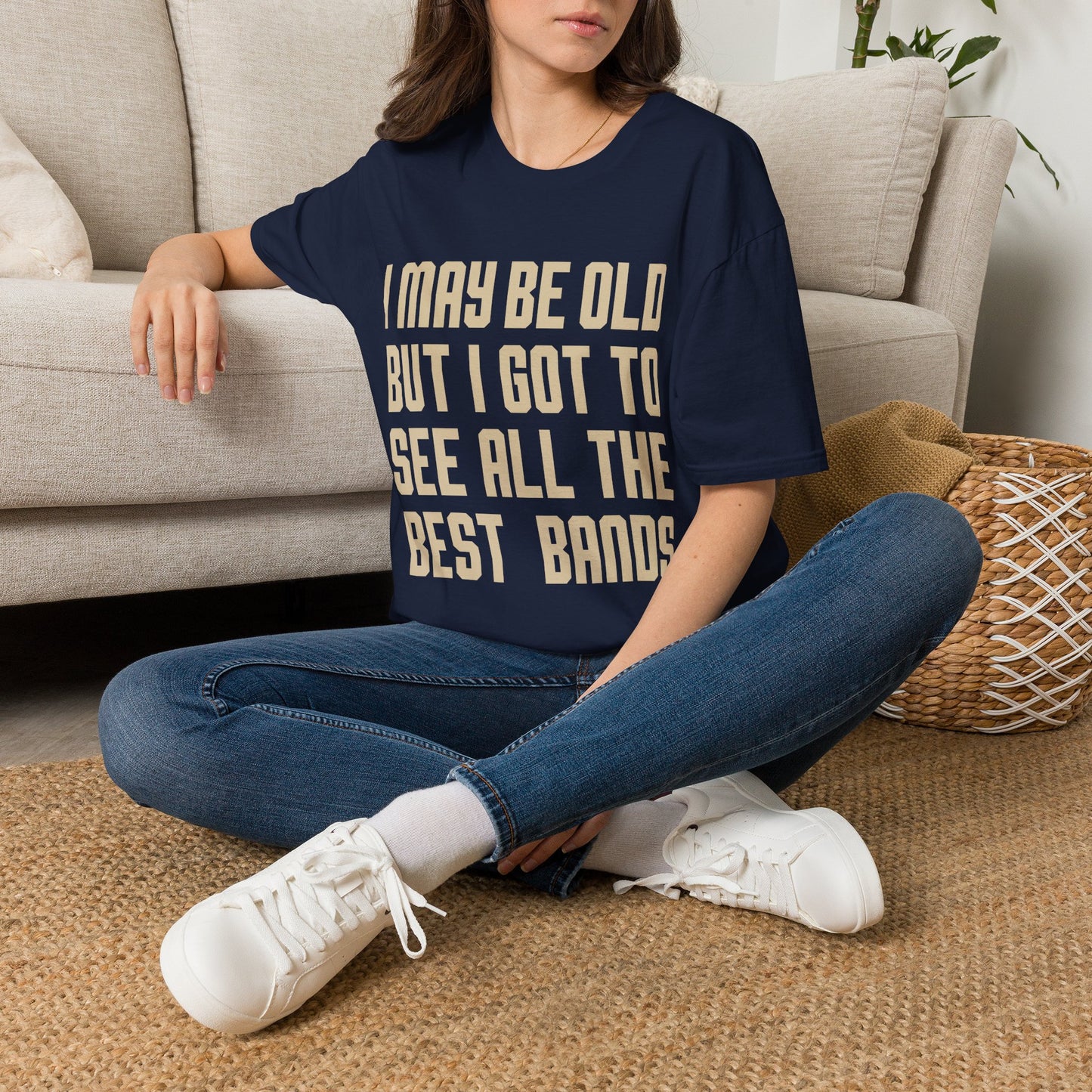 I May Be Old But I Got To See All The Best Bands T-Shirt