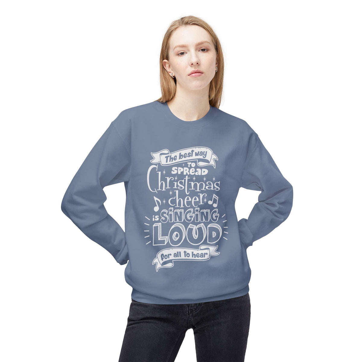 Christmas Cheer Crewneck Sweatshirt – "The Best Way to Spread Christmas Cheer is Singing Loud" Holiday Sweater
