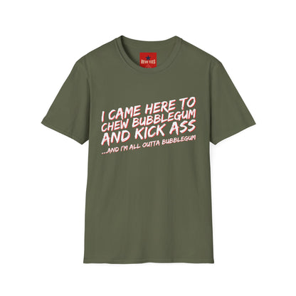 Chew Bubblegum and Kick Ass T-Shirt — Funny Retro Slogan Tee
