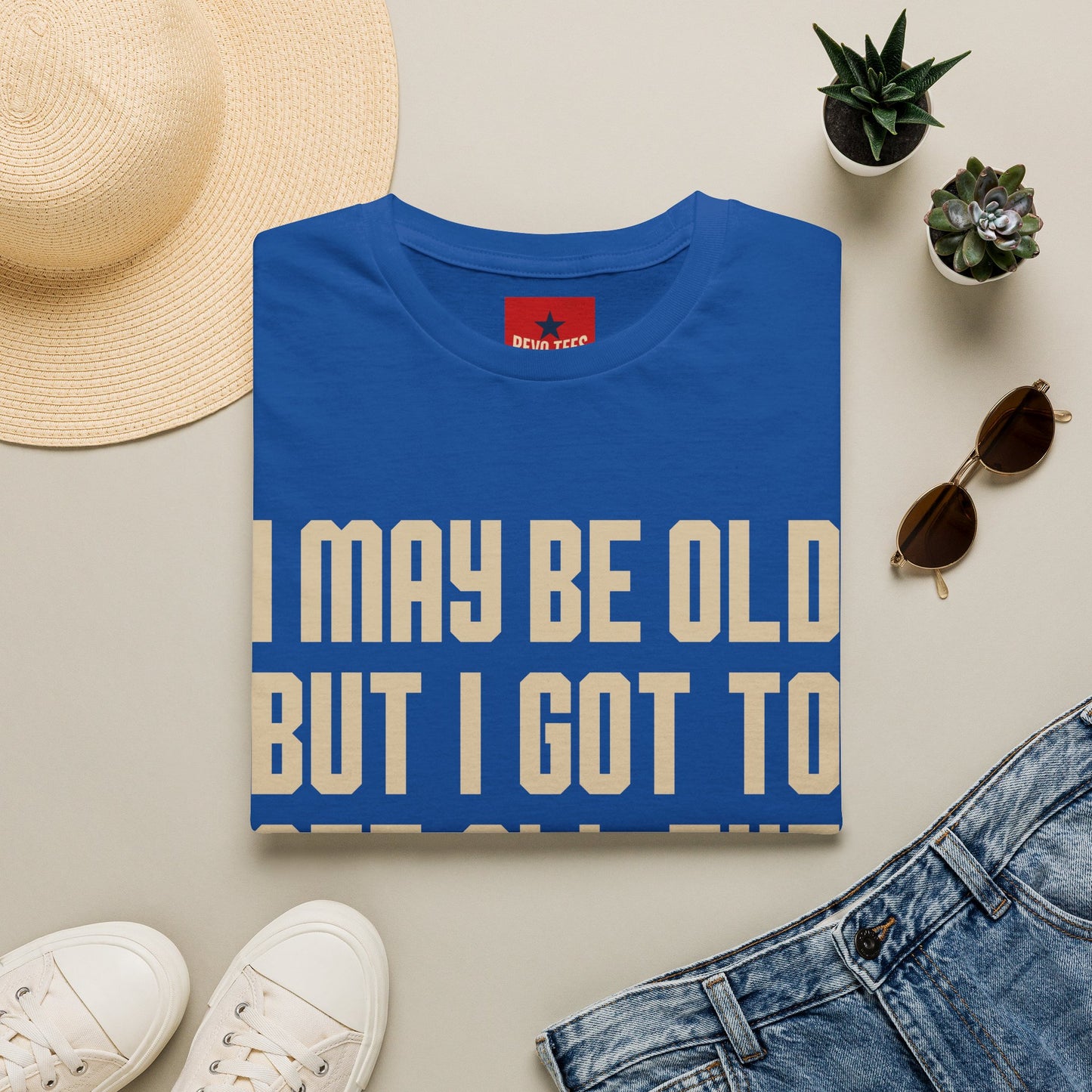 I May Be Old But I Got To See All The Best Bands T-Shirt