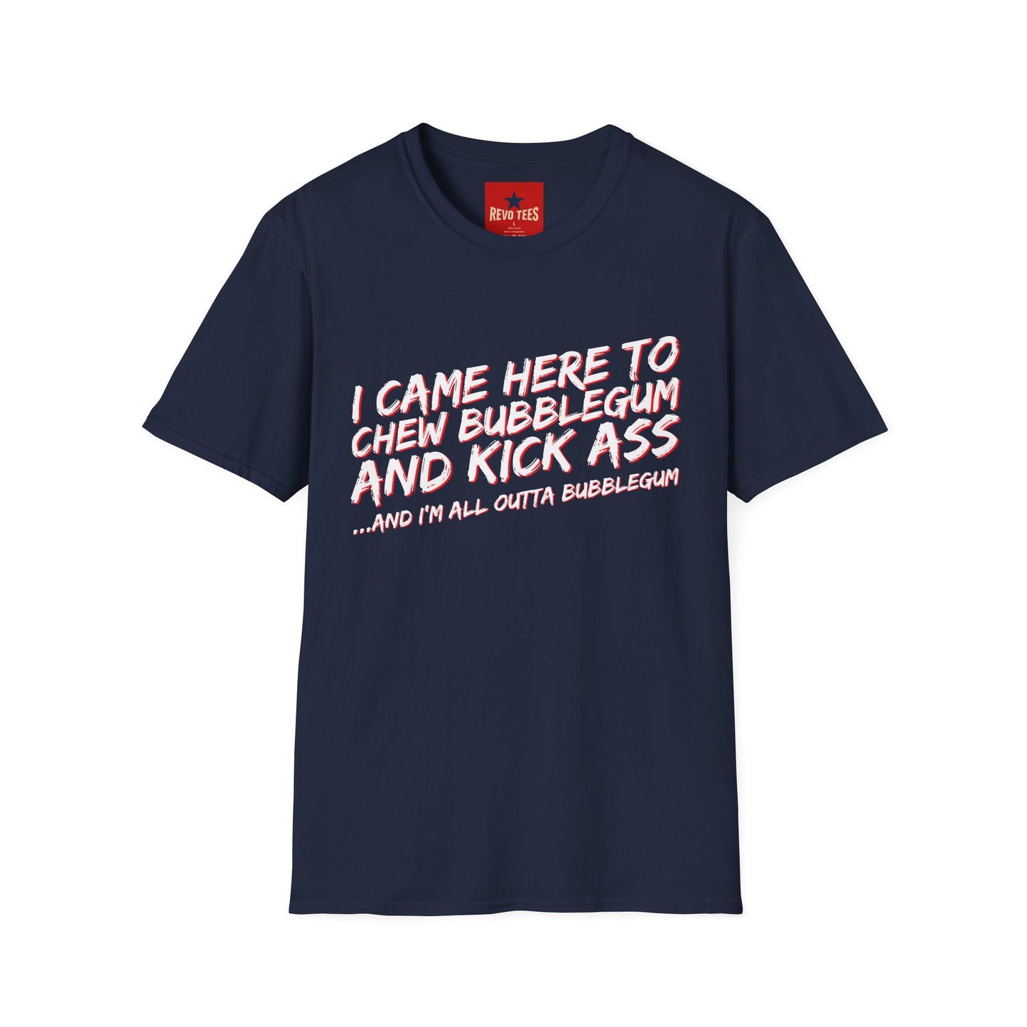 Chew Bubblegum and Kick Ass T-Shirt — Funny Retro Slogan Tee
