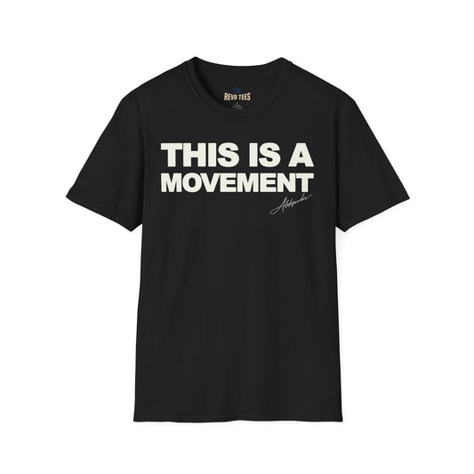 This Is a Movement T-Shirt - Aleksander
