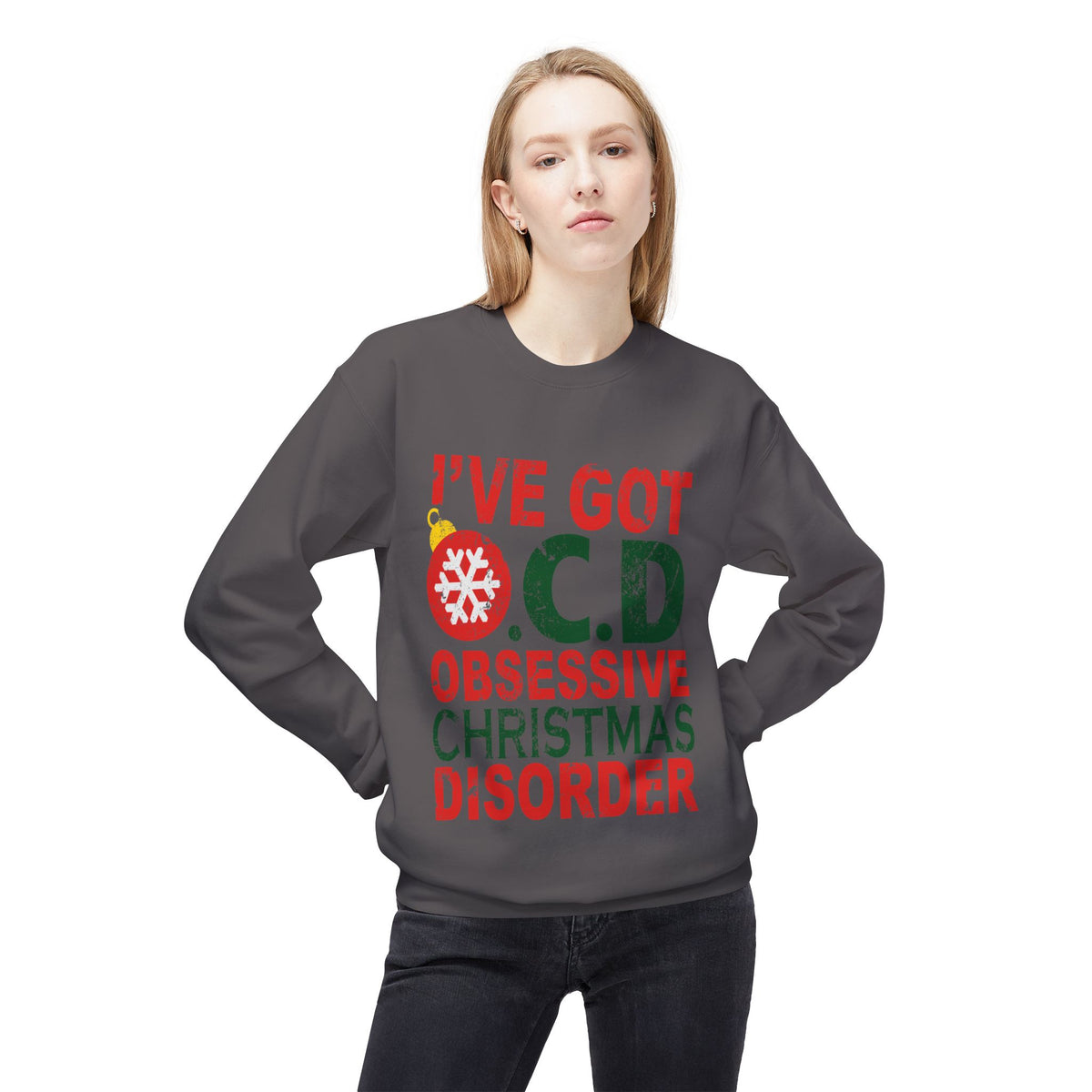 "I've Got O.C.D. Obsessive Christmas Disorder" Holiday Crewneck Sweatshirt