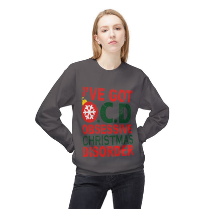 "I've Got O.C.D. Obsessive Christmas Disorder" Holiday Crewneck Sweatshirt