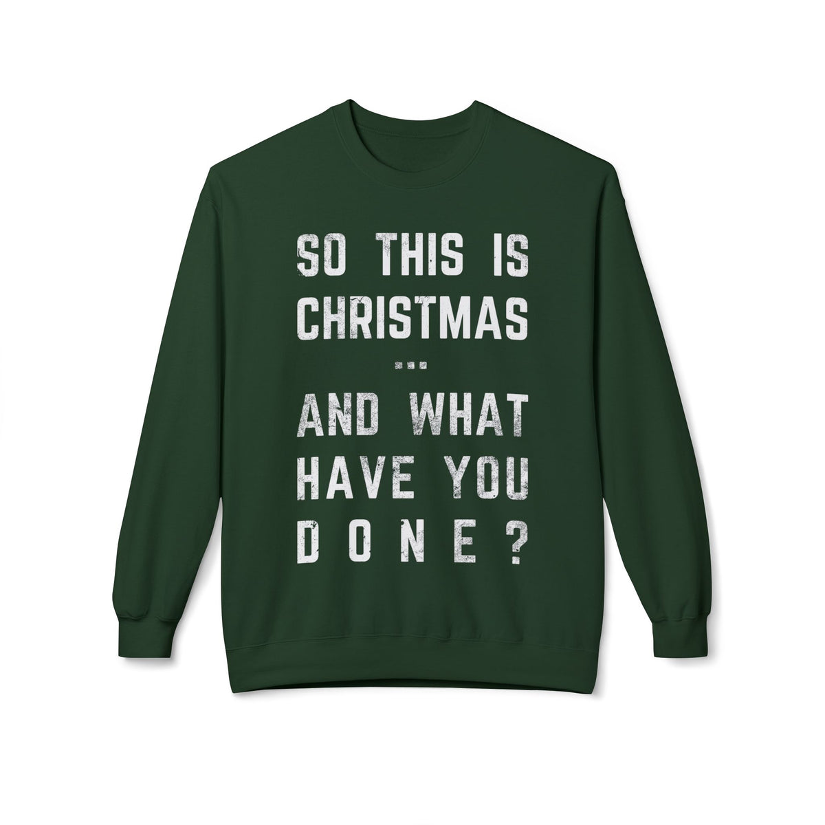 Christmas Sweatshirt - "So This Is Christmas... And What Have You Done?" Vintage Lyric Crewneck