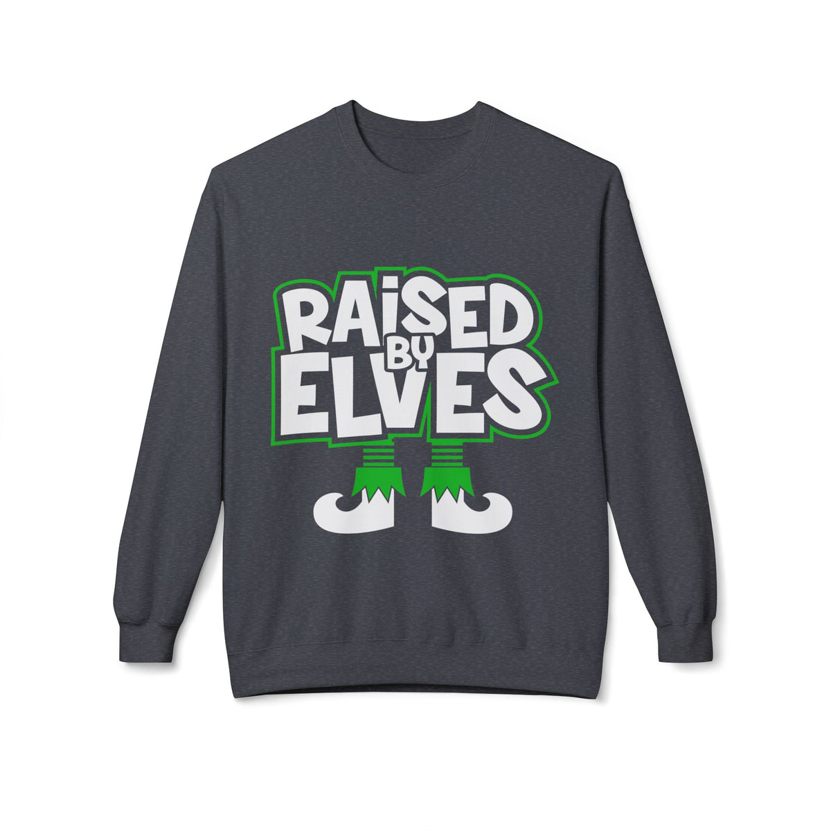 Raised by Elves Sweatshirt – Christmas Funny Holiday Crewneck