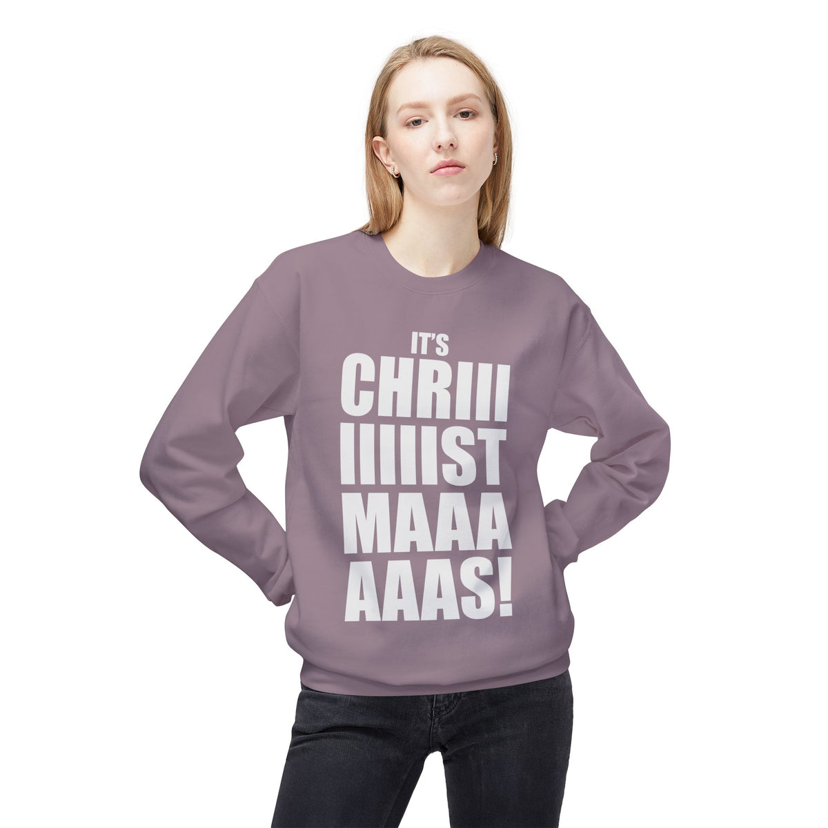 Christmas Shoutout Crewneck Sweatshirt — "It's Chriiistmaaaaas!" Holiday Graphic