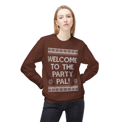 "Welcome to the Party Pal!" Holiday Ugly Sweater Design Crewneck Sweatshirt