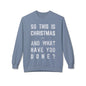 Christmas Sweatshirt - "So This Is Christmas... And What Have You Done?" Vintage Lyric Crewneck