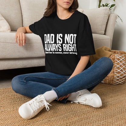 Dad Is Not Always Right T-Shirt — Funny Father’s Day Tee