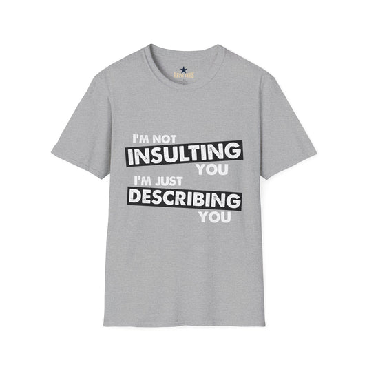 Revotees Insulting Unisex Softstyle T-Shirt