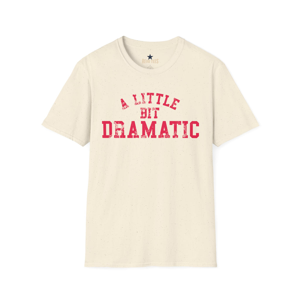 Revotees A Little Bit Dramatic Playful Quote Graphic T-Shirt - alternate view 5