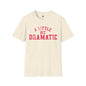Revotees A Little Bit Dramatic Playful Quote Graphic T-Shirt - alternate view 5