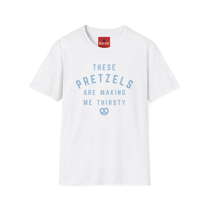 Pretzel Lovers T-Shirt — “These Pretzels Are Making Me Thirsty” Casual Tee