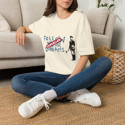 Banksy Cancelled Dreams T-Shirt — 'Follow Your Dreams' Banksy Style Street Art Tee