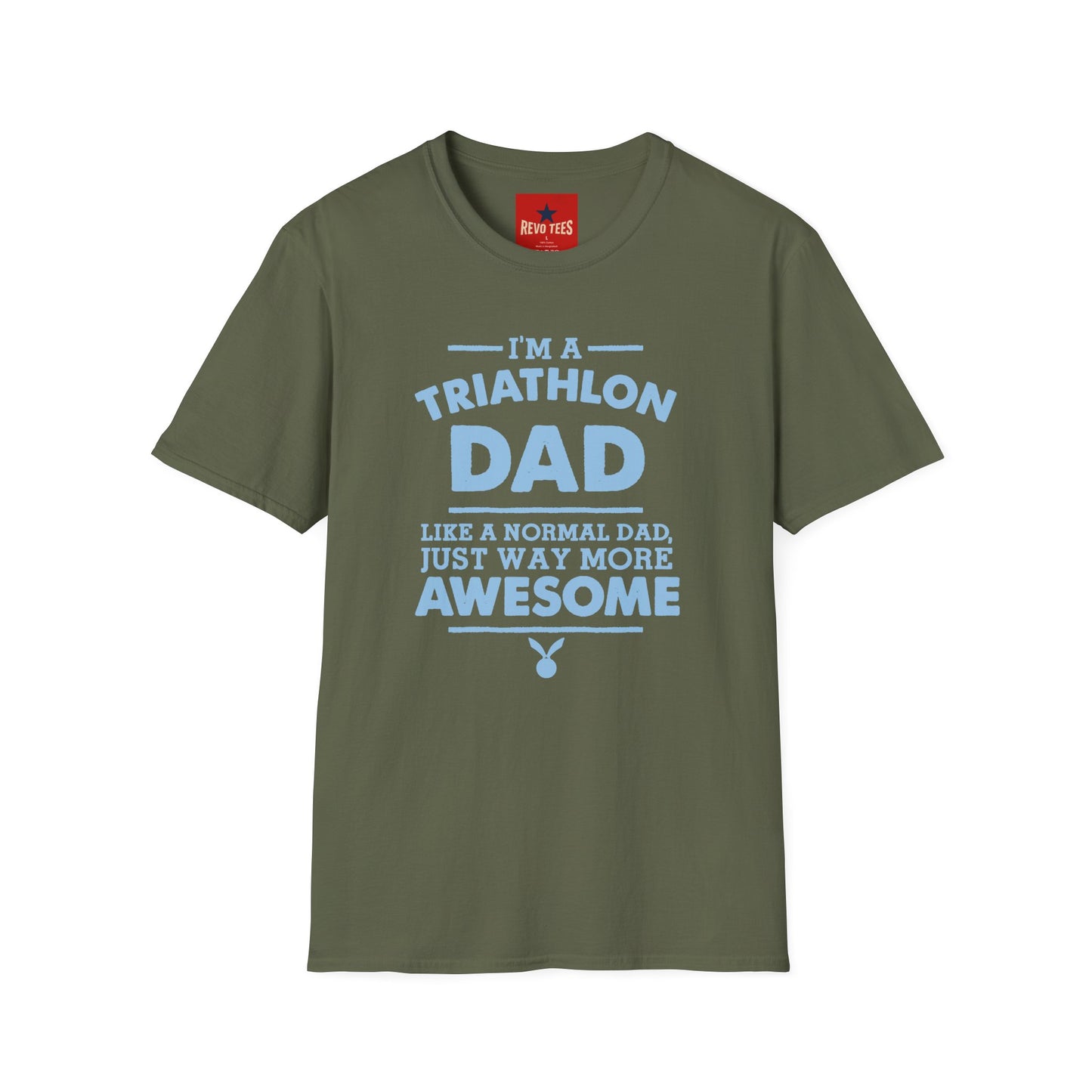 Triathlon Dad T-Shirt — "I'm a Triathlon Dad Like a Normal Dad, Just Way More Awesome"