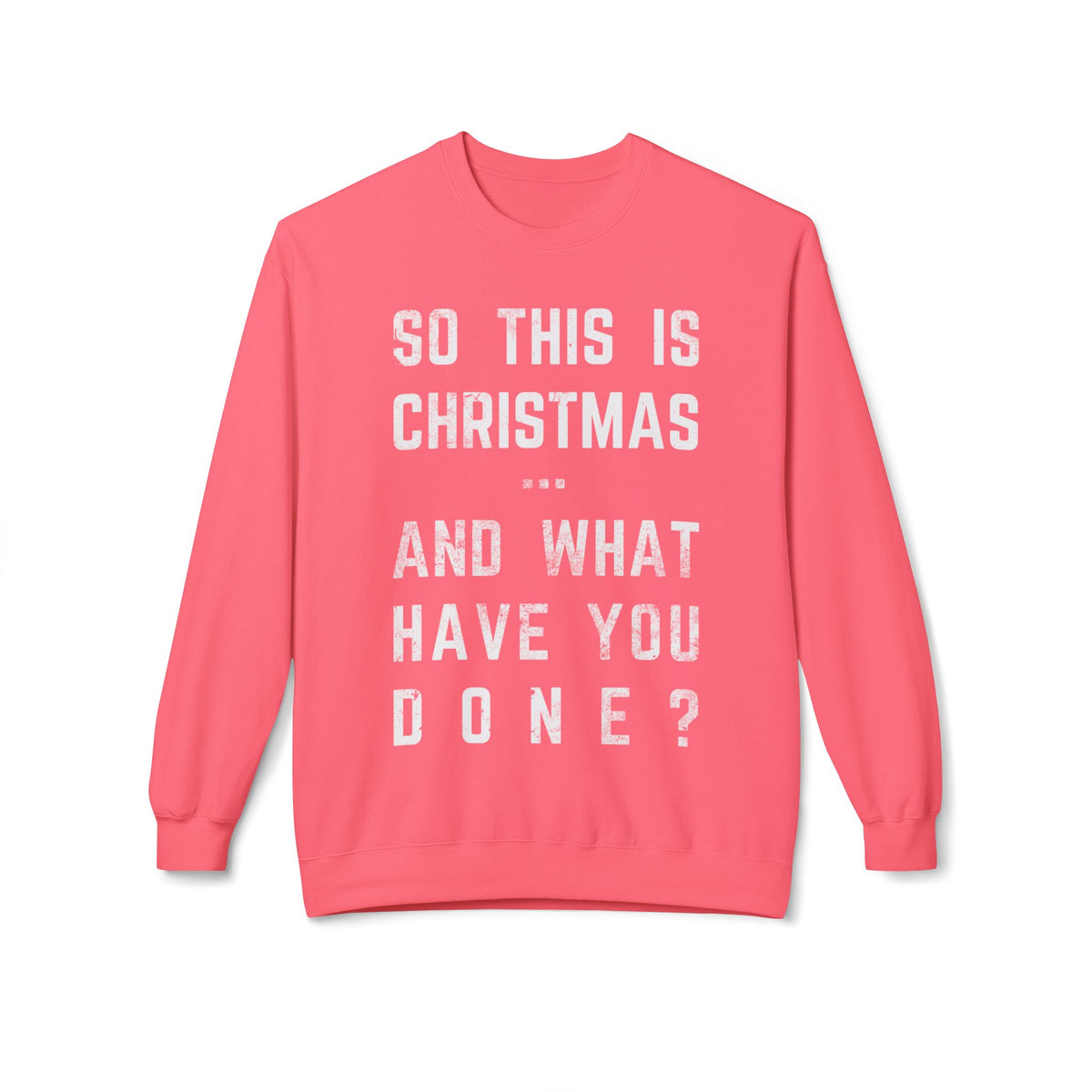 Christmas Sweatshirt - "So This Is Christmas... And What Have You Done?" Vintage Lyric Crewneck