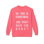 Christmas Sweatshirt - "So This Is Christmas... And What Have You Done?" Vintage Lyric Crewneck