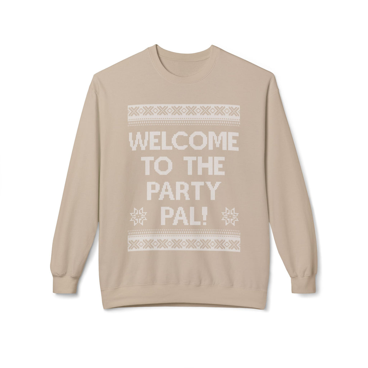 "Welcome to the Party Pal!" Holiday Ugly Sweater Design Crewneck Sweatshirt