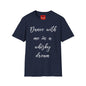 Dance With Me in A Whisky Dream - Unisex Softstyle T-Shirt