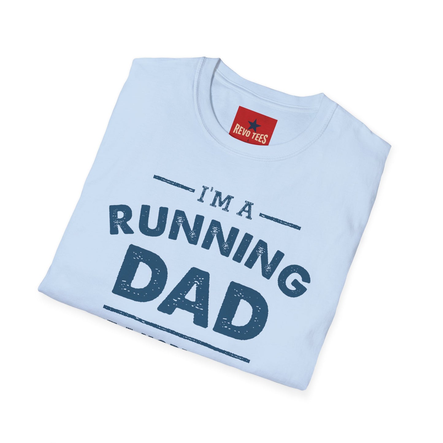 Running Dad T-Shirt — "I’m a Running Dad" Funny Athletic Father’s Tee