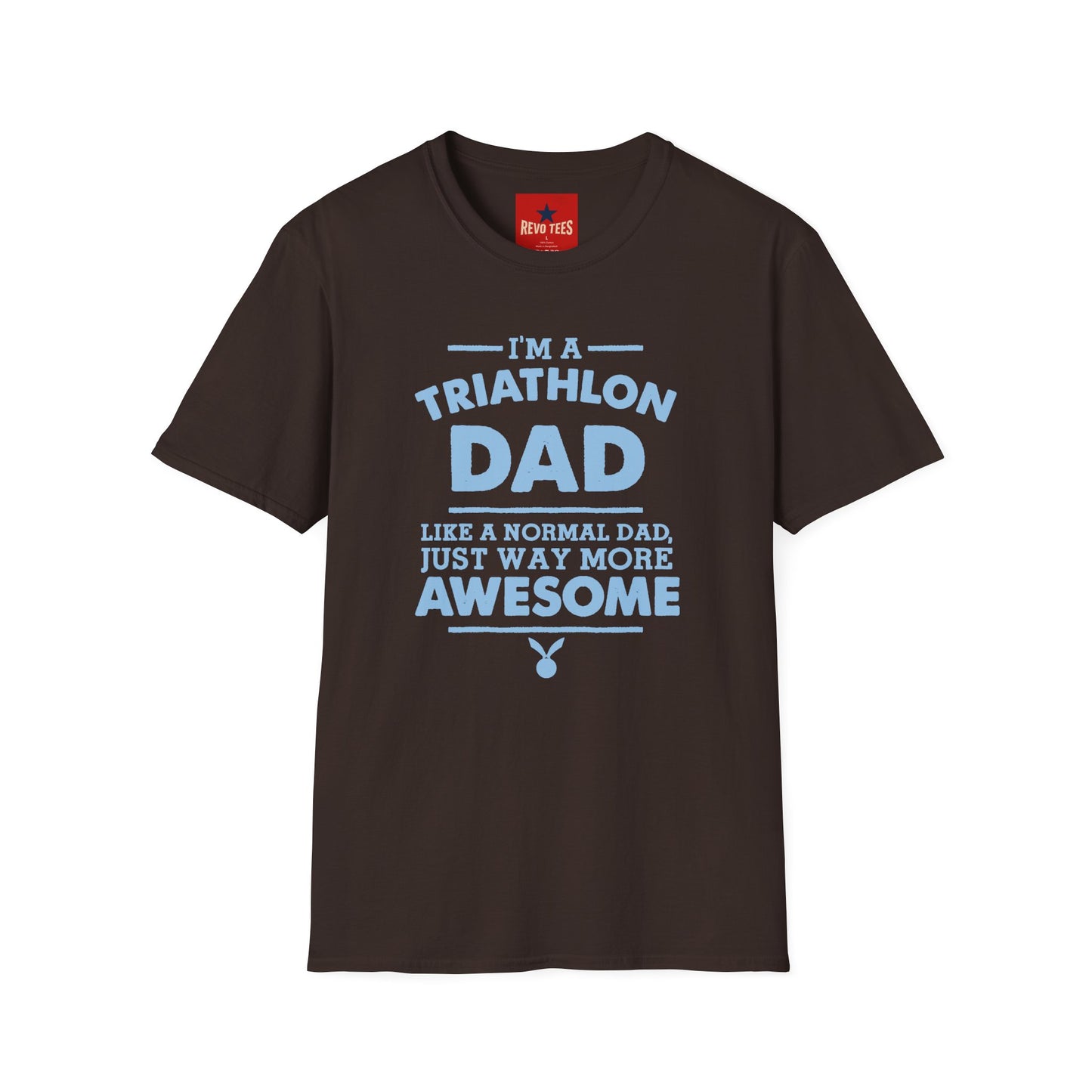 Triathlon Dad T-Shirt — "I'm a Triathlon Dad Like a Normal Dad, Just Way More Awesome"