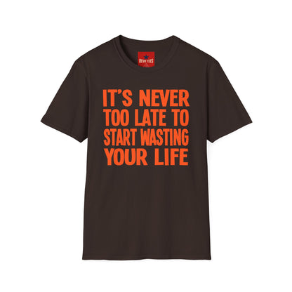 Its Never To Late - Unisex Softstyle T-Shirt