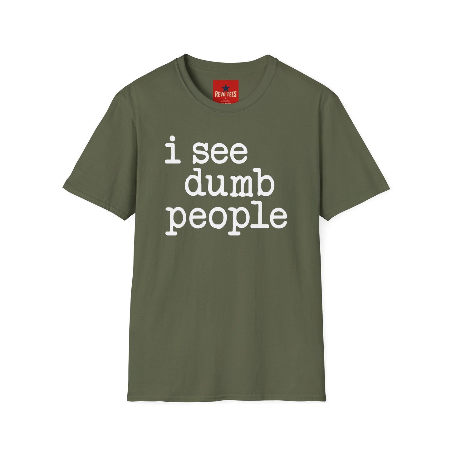 I See Dumb People - Unisex Softstyle T-Shirt