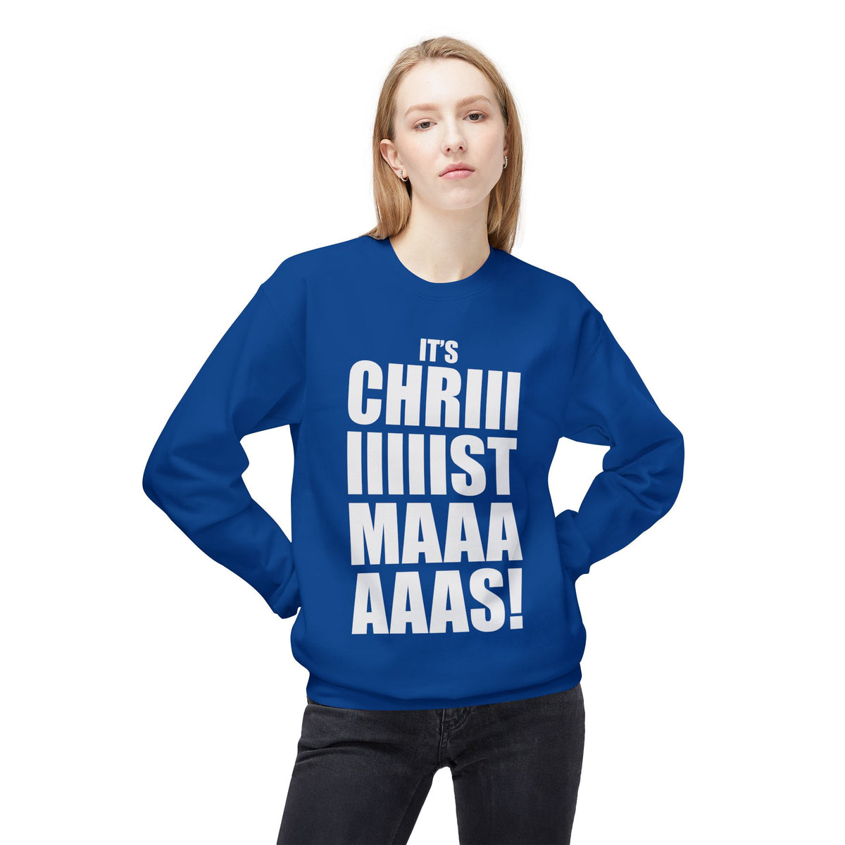 Christmas Shoutout Crewneck Sweatshirt — "It's Chriiistmaaaaas!" Holiday Graphic