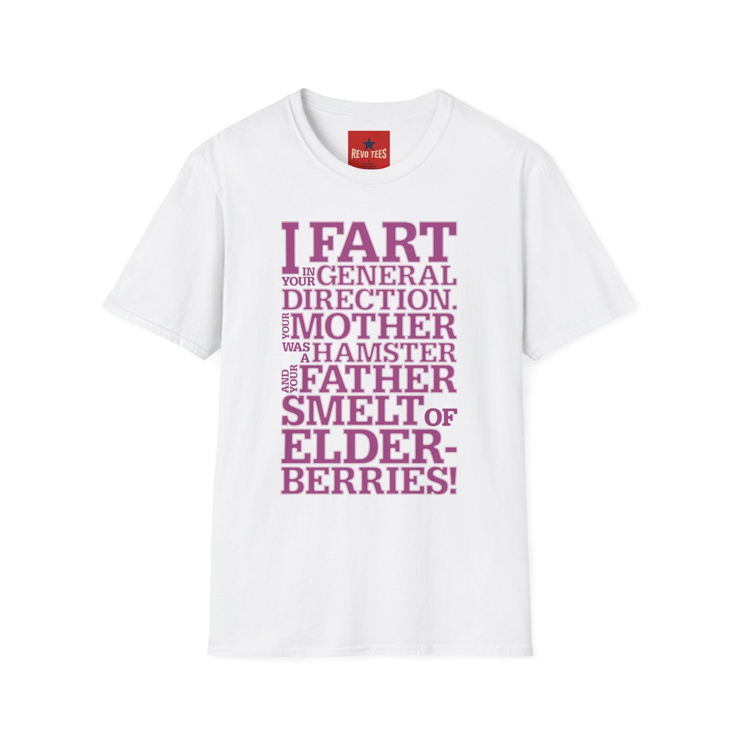 I Fart in Your General Direction T-Shirt — Funny Quote Tee