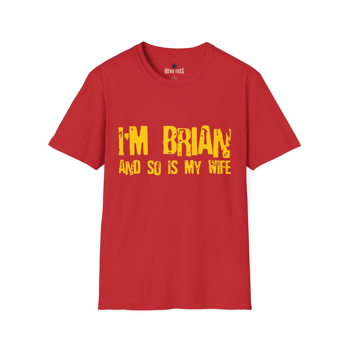 Revotees Im Brian and So Is My Wife Funny Couples Name Shirt T-Shirt - alternate view 11