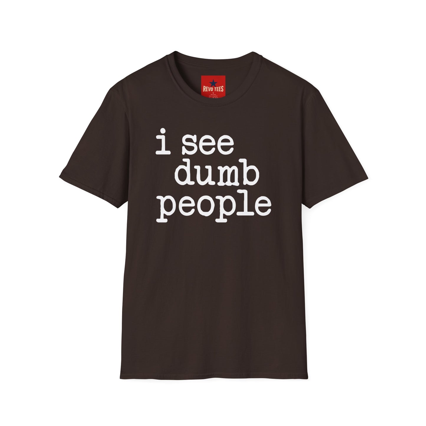 I See Dumb People - Unisex Softstyle T-Shirt