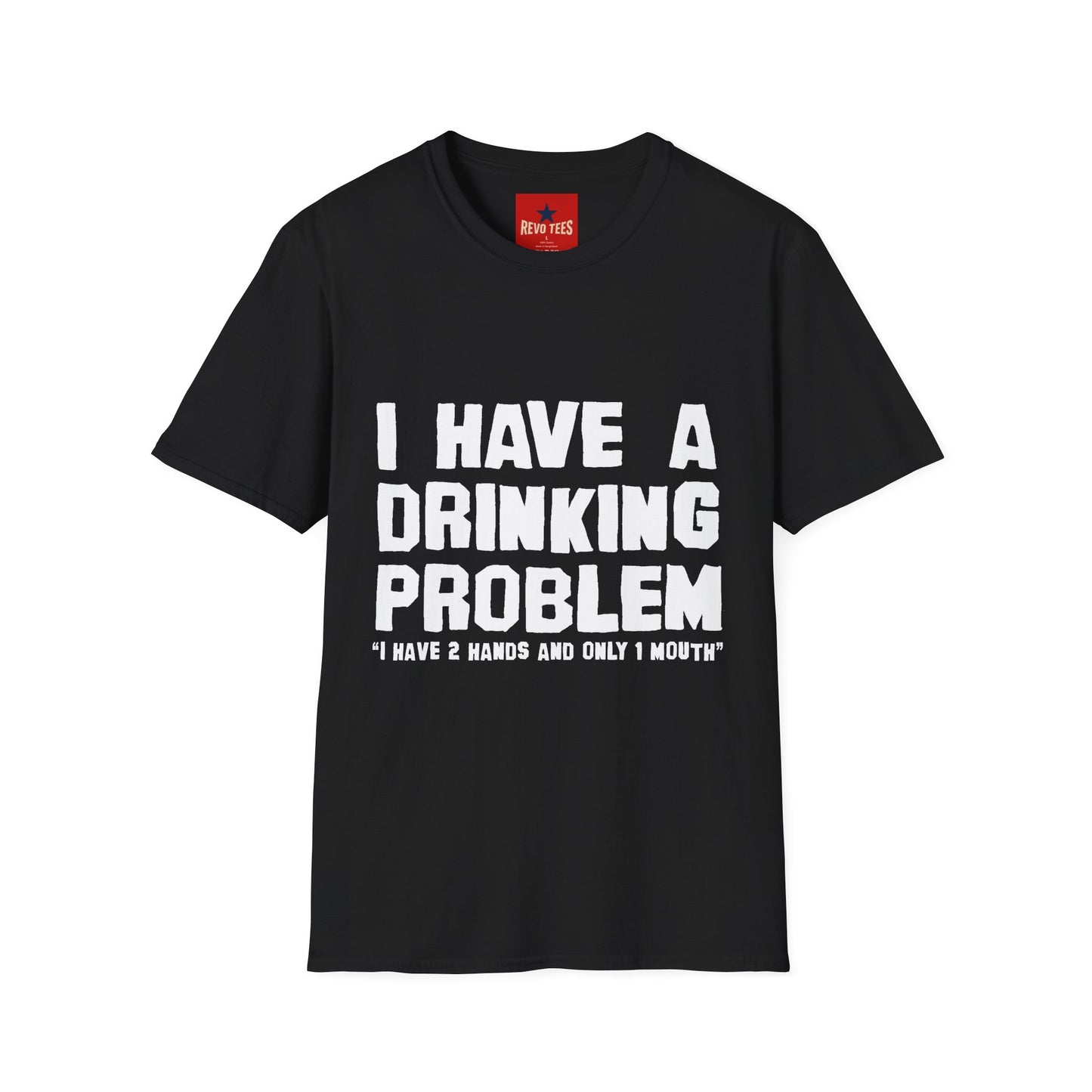 I Have A Drinking Problem - Unisex Softstyle T-Shirt