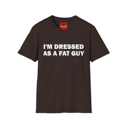 I'm Dressed As A Fat Guy - Unisex Softstyle T-Shirt