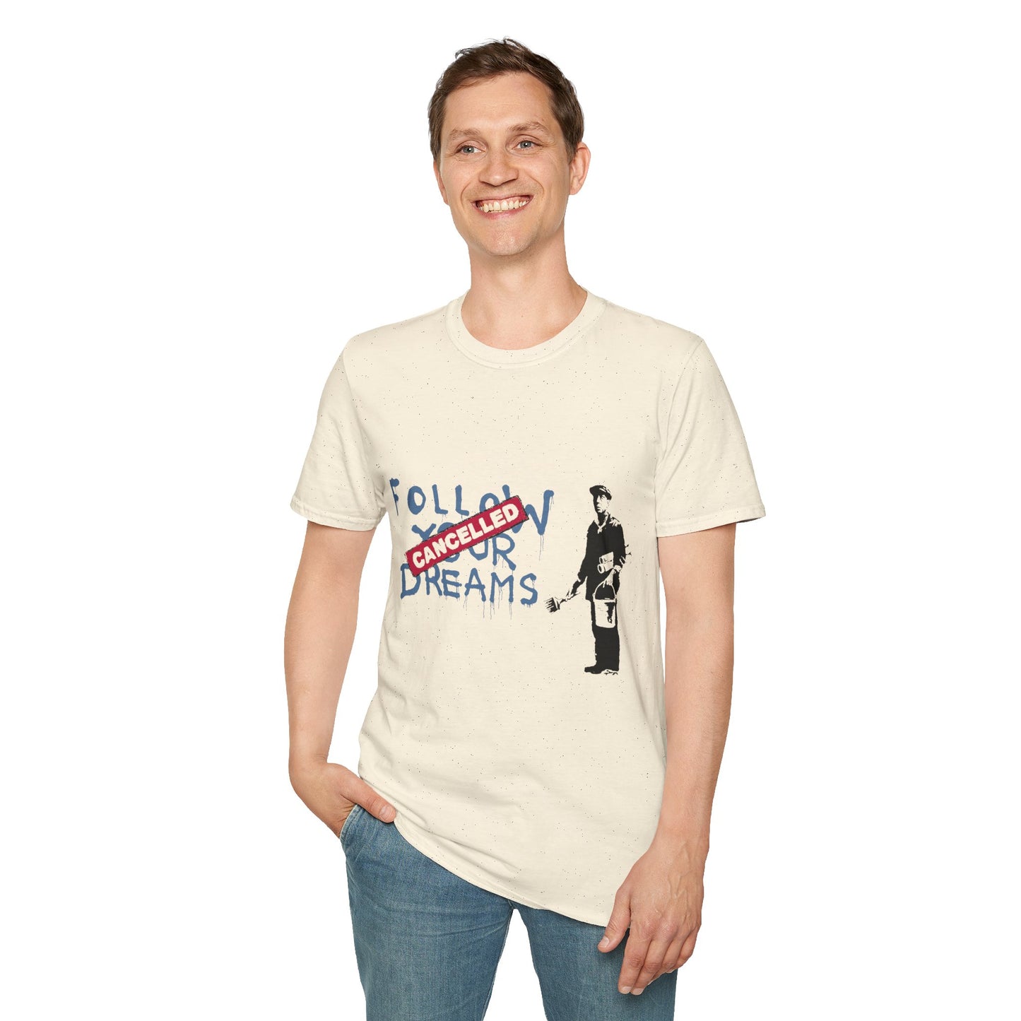 Banksy Cancelled Dreams T-Shirt — 'Follow Your Dreams' Banksy Style Street Art Tee