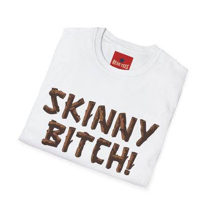 Skinny Bitch! Graphic T-Shirt — Bold Chocolate-Drip Lettering Tee