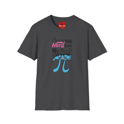Nerd Side Pi T-Shirt — "Come to the Nerd Side We Have Pi" Math Graphic Tee