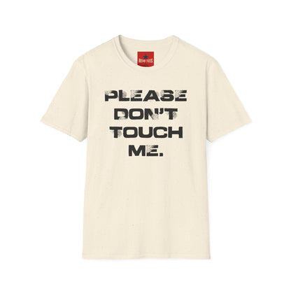Please Don't Touch T-Shirt — Bold Statement Graphic Tee