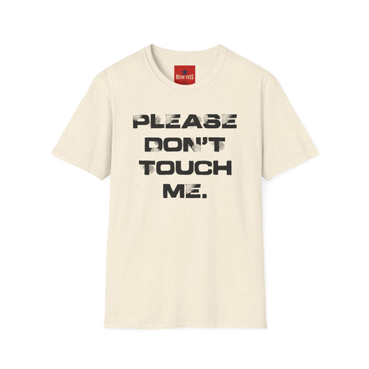 Please Don't Touch T-Shirt — Bold Statement Graphic Tee