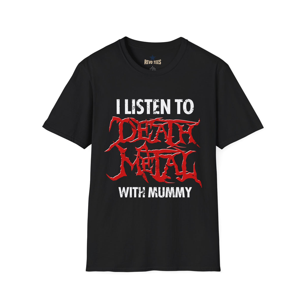 Revotees I Listen to Death Metal Funny Goth Metal Music T-Shirt