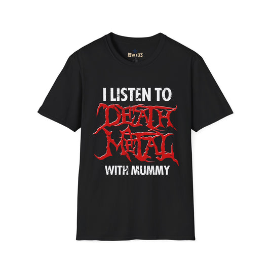 Revotees I Listen to Death Metal Funny Goth Metal Music T-Shirt