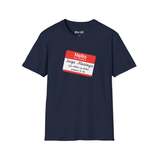 Revotees Hello My Name Is Inigo Montoya You Killed My Father Movie Quote T-Shirt